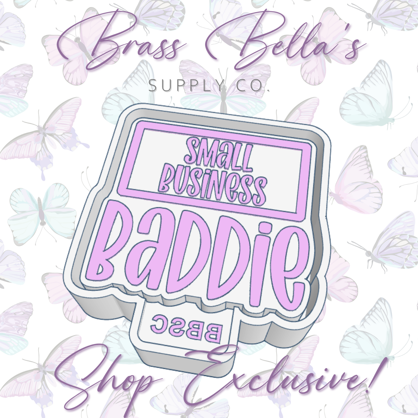 Baddie - Small Business - Full Size - BBSC EXCLUSIVE - Freshie Mold
