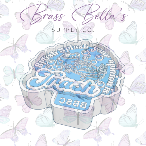 Freshie Mold - BBSC Exclusive - Splish Splash Your Opinion Is Trash