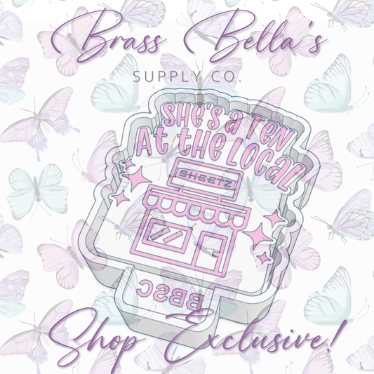 She's a Ten at the Local Sheetz - BBSC EXCLUSIVE - Freshie Mold