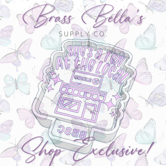 She's a Ten at the Local Circle K - BBSC EXCLUSIVE - Freshie Mold