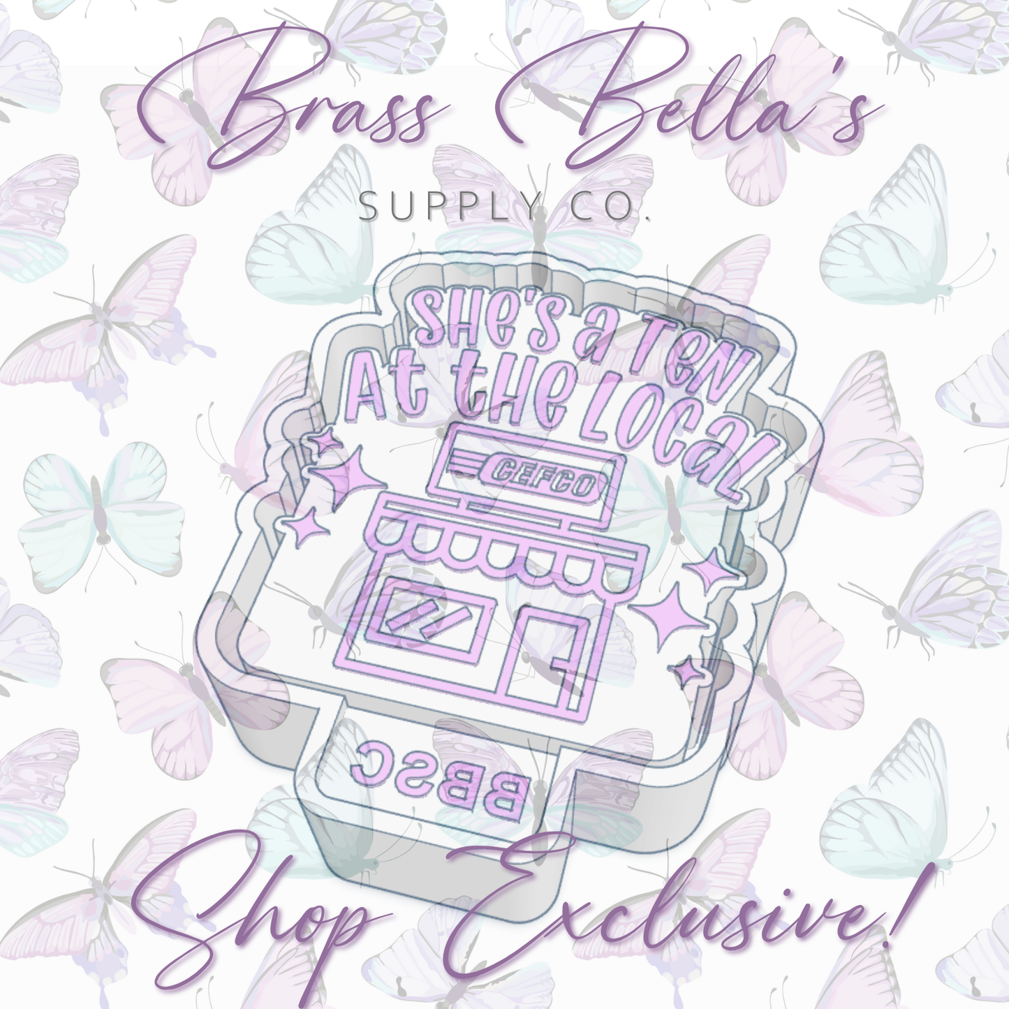 She's a Ten at the Local CEFCO - BBSC EXCLUSIVE - Freshie Mold