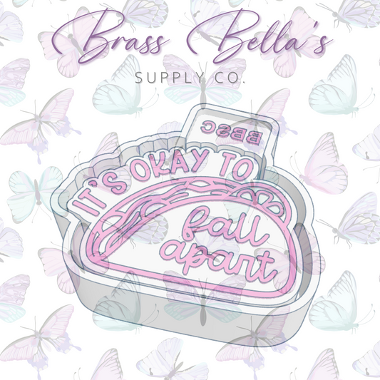 Its Okay To Fall Apart - Freshie Mold