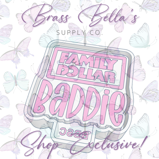 Family Dollar Baddie - FULL SIZE - BBSC EXCLUSIVE - Freshie Mold