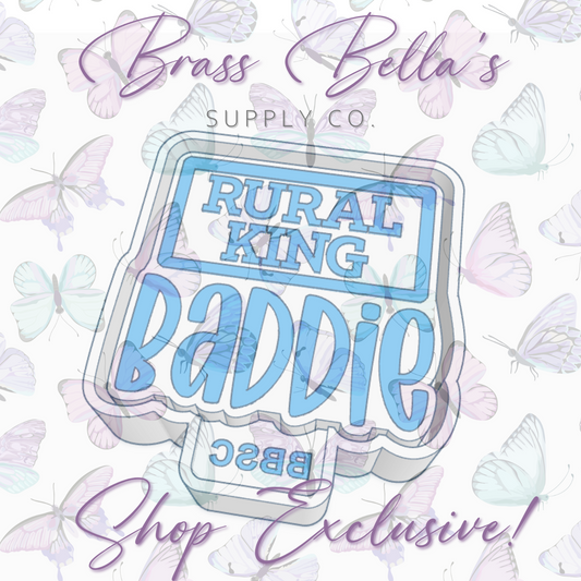 Baddie - Rural King - Full Size - BBSC EXCLUSIVE - Freshie Mold