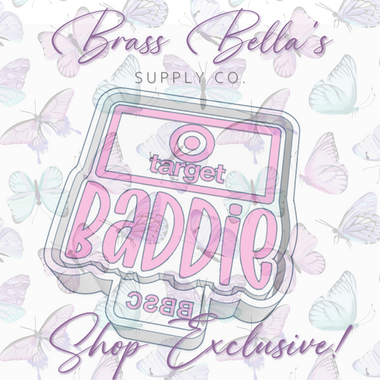 Baddie - Target - Full Size - BBSC EXCLUSIVE - Freshie Mold
