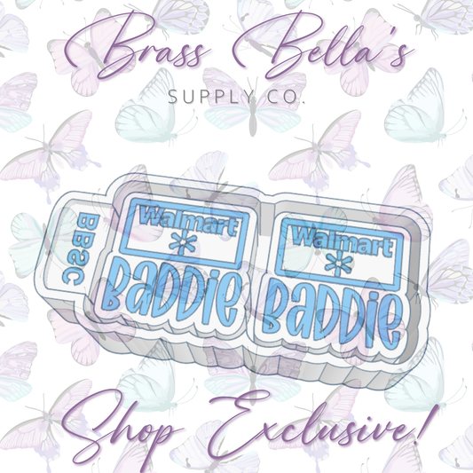 Walmart Baddie - VENT SIZE - BBSC EXCLUSIVE - Freshie Mold