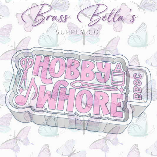 Hobby Whore - Freshie Mold