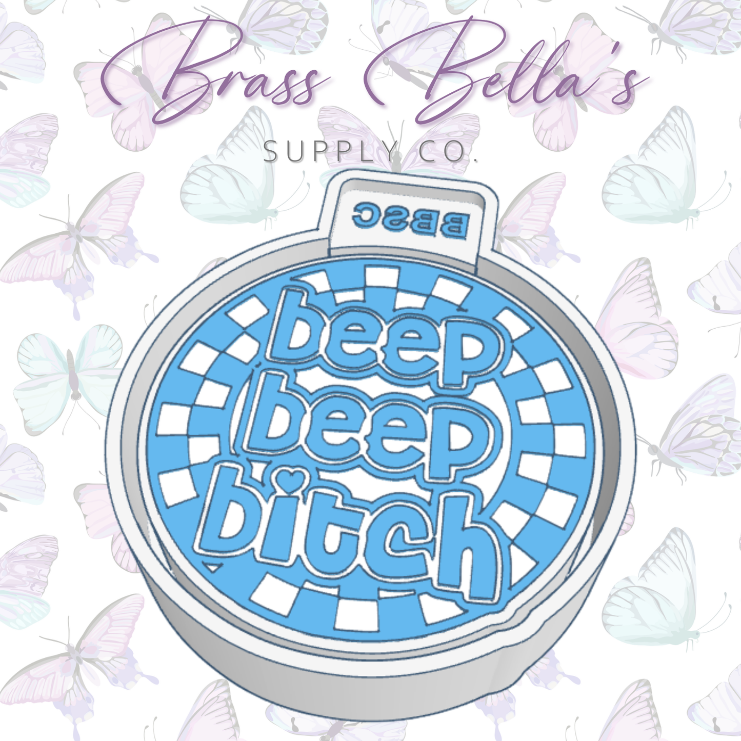 Round Checkered - Beep Beep Bitch - Freshie Mold