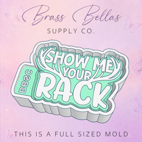 Show Me Your Rack - Freshie Mold