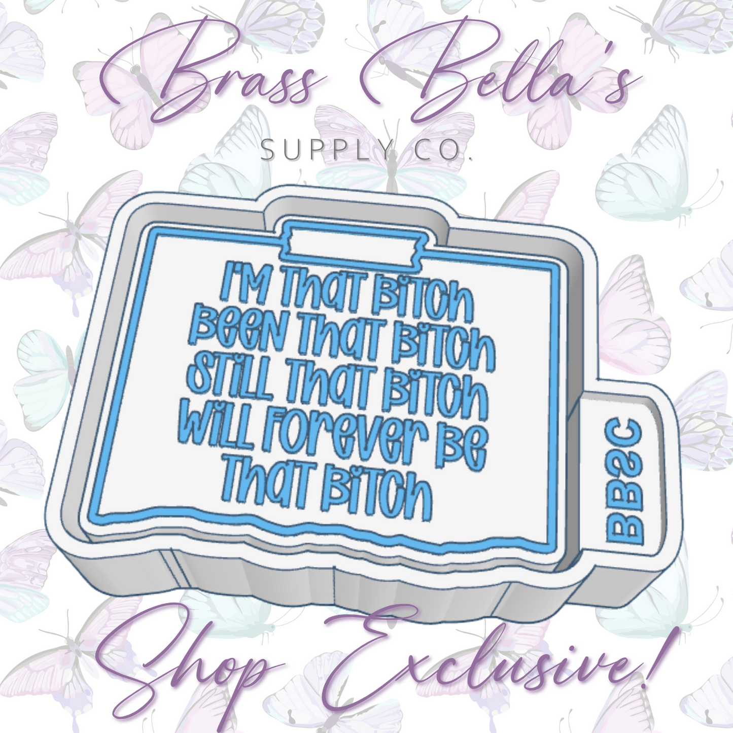 Torn Note - I'm That Bitch! - BBSC EXCLUSIVE - Freshie Mold