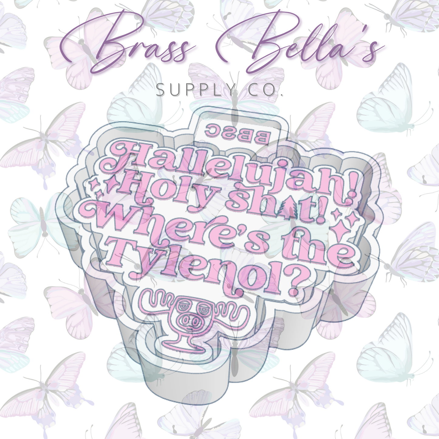 Where's The Tylenol - National Lampoons Inspired - Freshie Mold